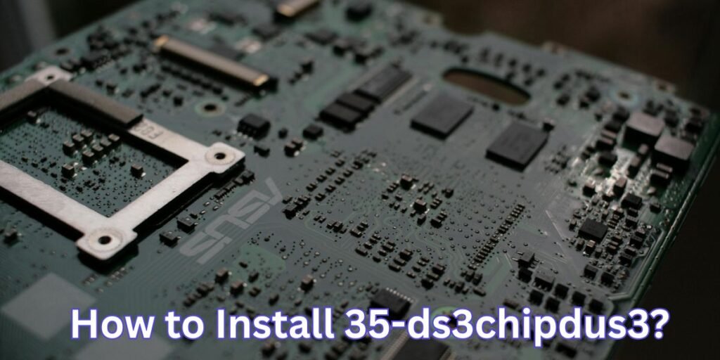 How to Install 35-ds3chipdus3 (1)