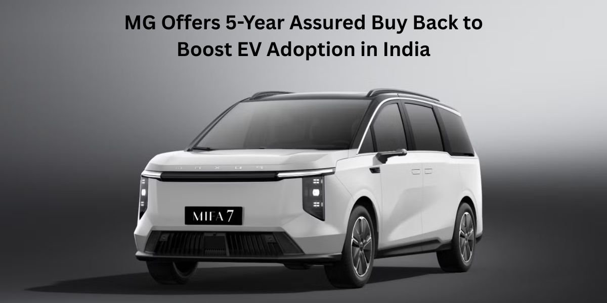 MG Offers 5-Year Assured Buy Back to Boost EV Adoption in India