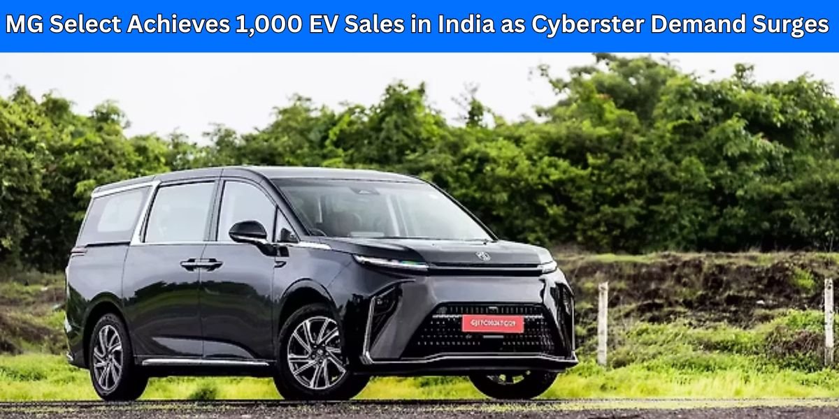 MG Select Achieves 1,000 EV Sales in India
