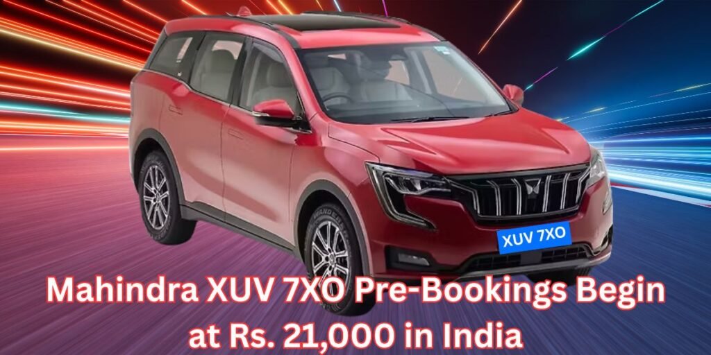 Mahindra XUV 7XO Pre-Bookings Begin at Rs. 21,000 in India