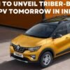 Nissan to Unveil Triber-Based B-MPV Tomorrow in India