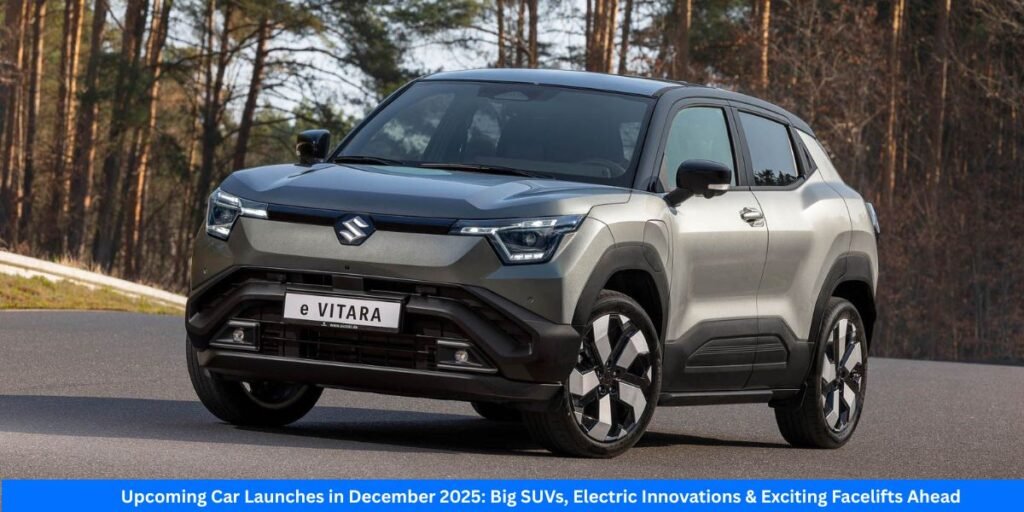 Upcoming Car Launches in December 2025 Big SUVs, Electric Innovations & Exciting Facelifts Ahead