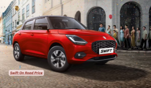 Swift On Road Price