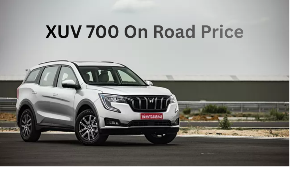 XUV 700 On Road Price
